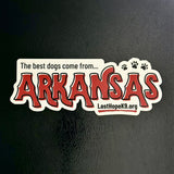 The Best Dogs Come From Arkansas Car Magnet